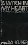A witch in my heart : a play set in Swaziland in the 1930s