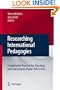 Researching International Pedagogies: Sustainable Practice for Teaching and Learning in Higher Education