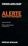Alerte sous les tropiques: Articles 1946-1960 : culture et d�veloppement en Afrique noire
