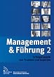 Management & F�hrung 2: Erfolgsrezepte von Trainern und Experten
