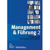 Management & F�hrung 2: Erfolgsrezepte von Trainern und Expertenvon "Andreas Buhr"