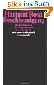 Beschleunigung. Die Ver�nderung der Zeitstrukturen in der Moderne