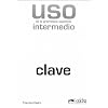 Uso de la gramatica espanola. Intermedio. Claves