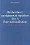 Recherche et enseignement sup�rieur face � l' internationalisation : France, Suisse et Union europ�enne