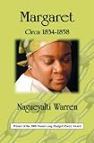 Margaret, Circa 1834-1858