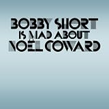 Bobby Short Is Mad About Noel Coward [Us Import]