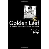 Golden Leaf, a Khmer Rouge Genocide Survivorby Kilong Ung