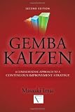 Gemba Kaizen: A Commonsense Approach to a Continuous Improvement Strategy 2/E