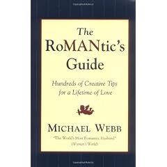 The Romantic's Guide: Hundreds of Creative Tips for a Lifetime of Love