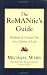 The RoMANtics Guide: Hundreds of Creative Tips for a Lifetime of Love