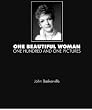 One Beautiful Woman: One Hundred and One Pictures
