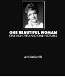 One Beautiful Woman: One Hundred and One Pictures
