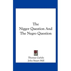 The Nigger Question and the Negro Question