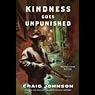 Kindness Goes Unpunished: A Walt Longmire Mystery