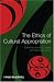 The Ethics of Cultural Appropriation