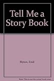 Enid Blyton's Tell me a story book