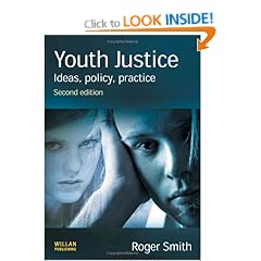 Youth Justice: Ideas, Policy, Practice