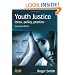 Youth Justice: Ideas, Policy, Practice
