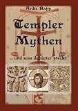 Templermythen .. - Und was dahinter steckt - Anke Napp