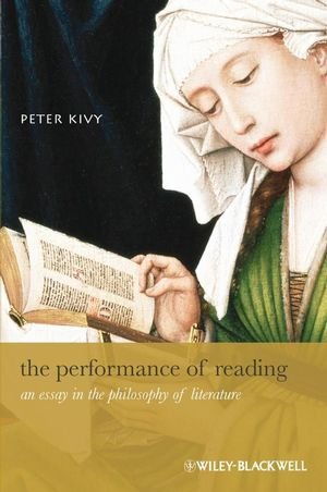 the performance of reading an essay in the philosophy of literature