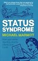 The Status Syndrome: How Social Standing Affects Our Health and Longevity