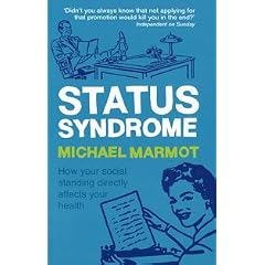 Status Syndrome: How Your Social Standing Directly Affects Your Health