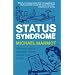 Status Syndrome: How Your Social Standing Directly Affects Your Health