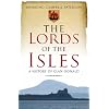 The Lords of the Isles: A History of Clan Donald