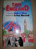 This England : a hilarious portrait of Anglo-Saxon attitudes and eccentricities from the This England column of the New Statesman