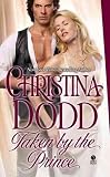 (Taken by the Prince) By Dodd, Christina (Author) mass_market on (04 , 2011) - Christina Dodd