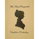 Miss Mary Pennynickle's Fairytales of Foreboding