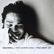 For Lover's Only: The Best of Maxwell