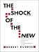 The Shock of The New: The Hundred-Year History of Modern Art Its Rise, Its Dazzling Achievement, It's Fall