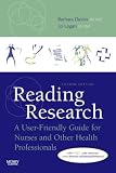 Reading Research: A User-Friendly Guide for Nurses and Other Health Professionals