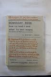 Domesday book : how to read it & what its text means : the example of Waltham, Lincolnshire & district