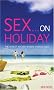 Wicked Words: Sex On Holiday