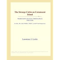 The Strange Cabin on Catamount Island (Websters Dutch Thesaurus Edition)