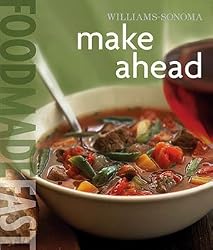 Williams-Sonoma: Make Ahead: Food Made Fast