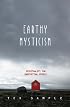 Earthy Mysticism: Spirituality for Unspiritual People