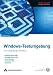 Windows-Testumgebung - F&uuml;r Ausbildung und Beruf - Windows Server 2008, Exchange Server 2007, Active Directory, ISA Server 2006, Cluster