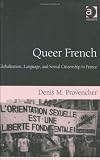Queer French: Globalization, Language, and Sexual Citizenship in France