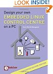 DESIGN YOUR OWN EMBEDDED LINUX CONTRO...