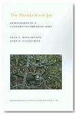 The Florida Scrub Jay: Demography of a Cooperative-Breeding Bird. (MPB-20) (Monographs in Population Biology)