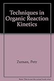Techniques in organic reaction kinetics