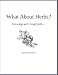 What About Herbs? Growing and Using Herbs by Beuna Tomalino