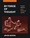 By Force of Thought: Irregular Memoirs of an Intellectual Journey