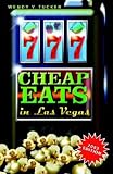 777 Cheap Eats in Las Vegas   [777 CHEAP EATS IN LAS VEGAS] [Paperback]