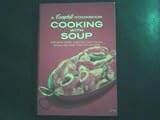Cooking With Soup: 608 skillet dishes, casseroles, stews, sauces, gravies, dips, soup mates and garnishes (A Campbell Cookbook)