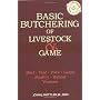 Basic Butchering of Livestock & Game by John J. Mettler
