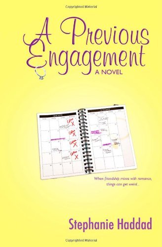 By Stephanie Haddad A Previous Engagement: A Novel [Paperback]